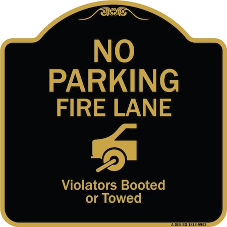 Designer Series-No Parking Fire Lane With Graphic Violators Booted Or Towed